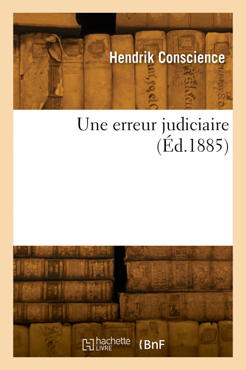 Könyv Une erreur judiciaire Hendrik Conscience