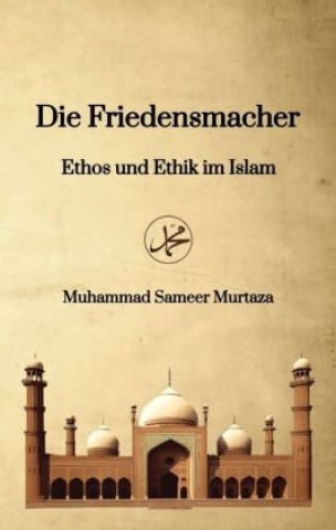Knjiga Die Friedensmacher Muhammad Sameer Murtaza