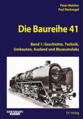 Kniha Die Baureihe 41 - Band 1 Paul Recknagel