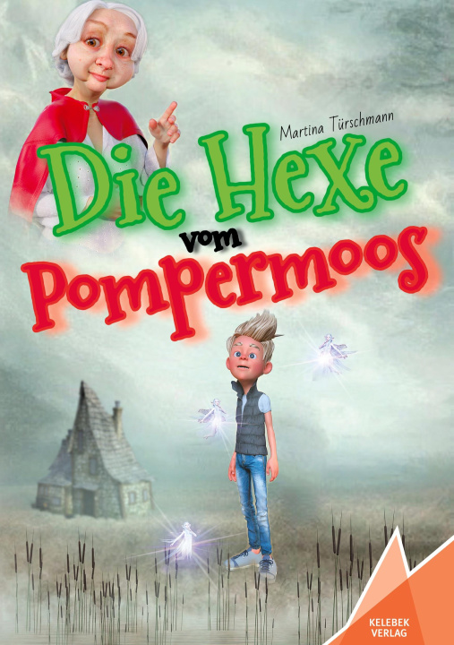 Kniha Die Hexe vom Pompermoos Kelebek Verlag
