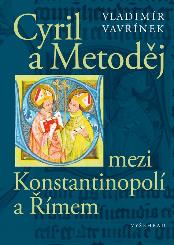 Könyv Cyril a Metoděj mezi Konstantinopolí a Římem Vladimír Vavřínek