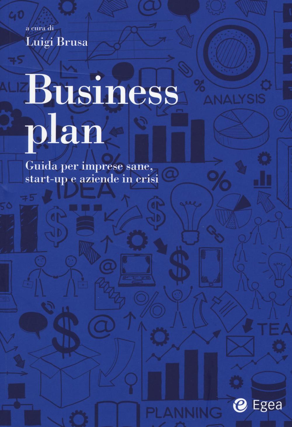 Kniha Business plan. Guida per imprese sane, start-up e aziende in crisi 