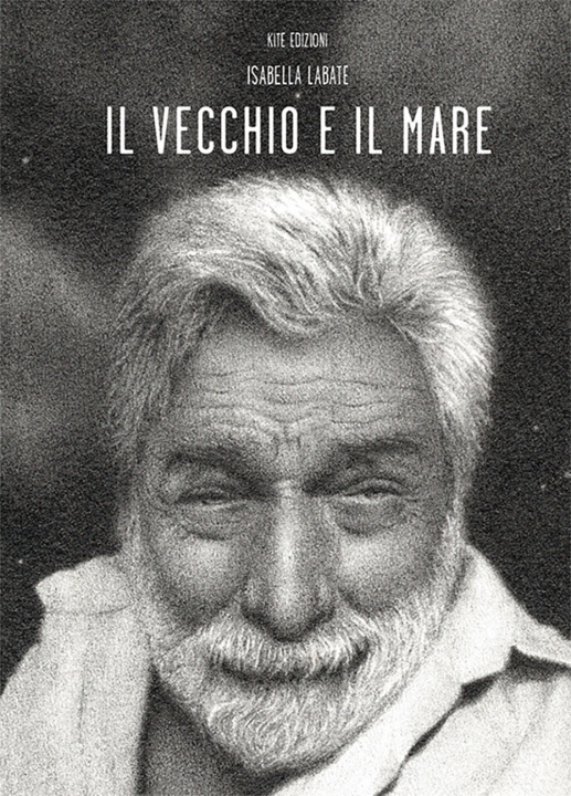 Knjiga vecchio e il mare Isabella Labate