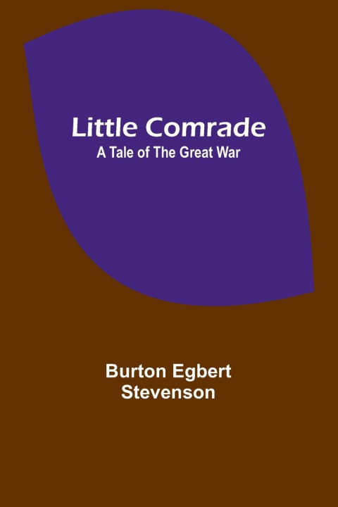 Knjiga Little comrade Burton Egbert Stevenson