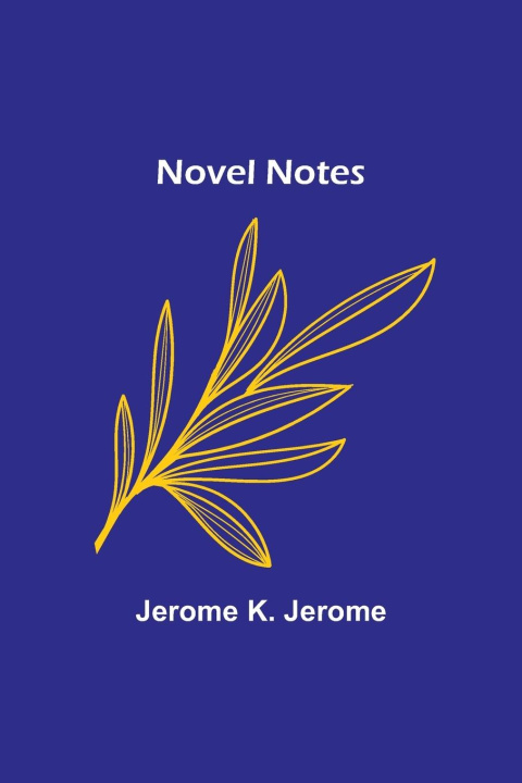 Knjiga Novel Notes jerome K. Jerome