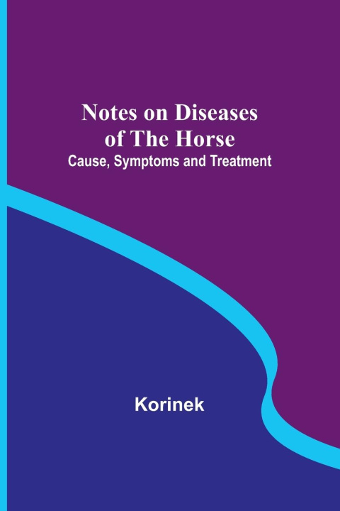 Kniha Notes on Diseases of the Horse 