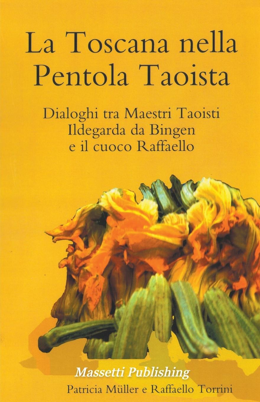 Книга La Toscana  nella  PentolaTaoista 