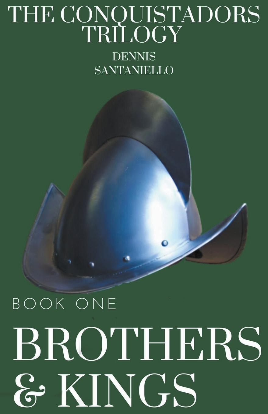 Knjiga Brothers & Kings Dennis Santaniello