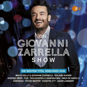 Audio Die Giovanni Zarrella Show - Die besten Titel 2022/2023, 2 Audio-CDs 