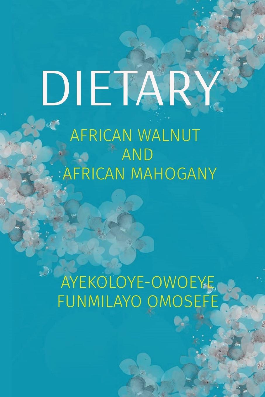 Knjiga DIETARY FUNMILAYO OMOSEFE AYEKOLOYE-OWOEYE