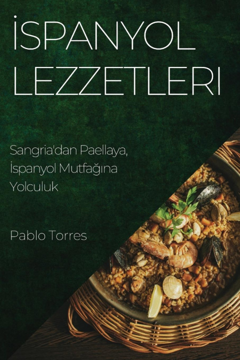 Buch ?spanyol Lezzetleri Pablo Torres