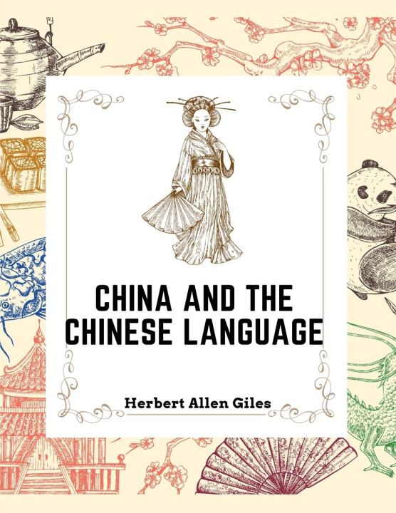 Книга China and the Chinese Language 