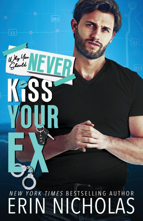 Buch Why You Should Never Kiss Your Ex Erin Nicholas