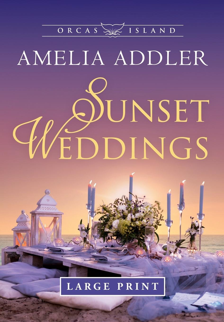 Knjiga Sunset Weddings Amelia Addler