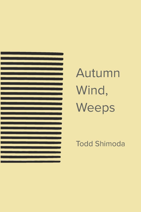 Knjiga Autumn Wind, Weeps Todd Shimoda