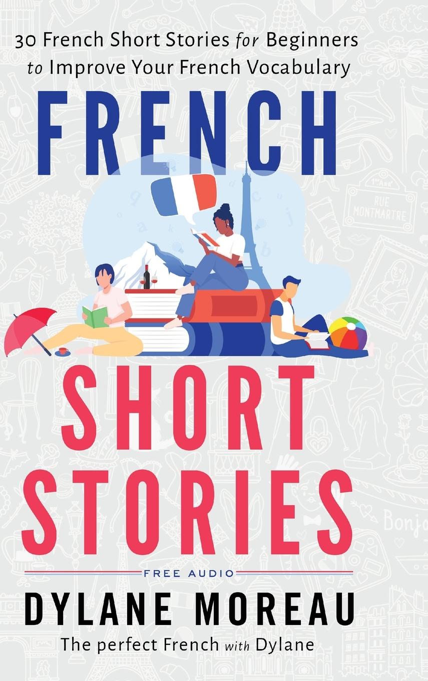 Knjiga French Short Stories Dylane Moreau
