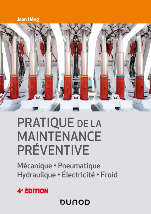 Könyv Pratique de la maintenance préventive - 4e éd Jean Heng