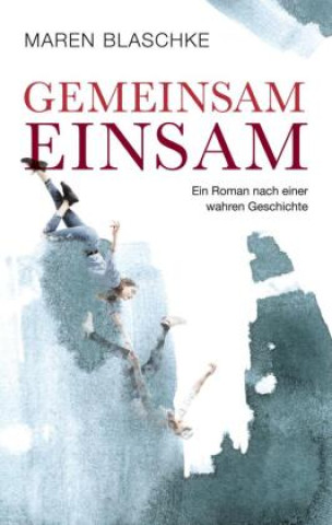 Kniha Gemeinsam einsam Maren Blaschke