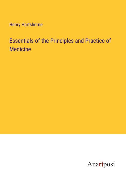 Carte Essentials of the Principles and Practice of Medicine 