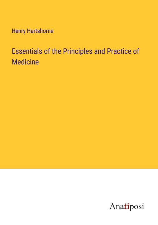 Kniha Essentials of the Principles and Practice of Medicine 