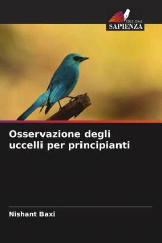 Knjiga Osservazione degli uccelli per principianti Nishant Baxi