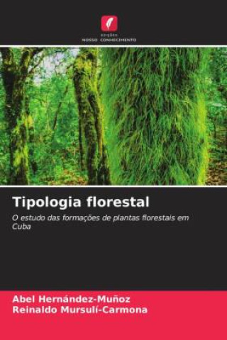 Knjiga Tipologia florestal Reinaldo Mursulí-Carmona