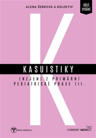 Kniha Kasuistiky (nejen) z primární pediatrické praxe 3 