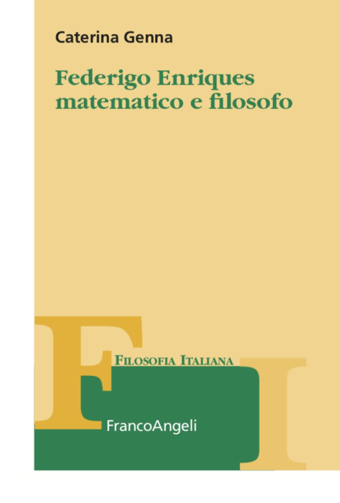 Kniha Federigo Enriques matematico e filosofo Caterina Genna