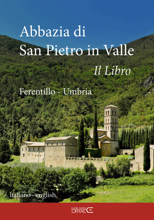 Carte Abbazia di San Pietro in Valle. Ferentillo. Ediz. italiana e inlgese Sebastiano Torlini