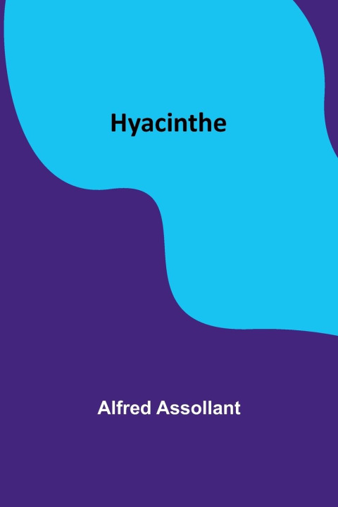 Knjiga Hyacinthe Alfred Assollant