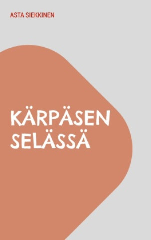 Książka Kärpäsen selässä 
