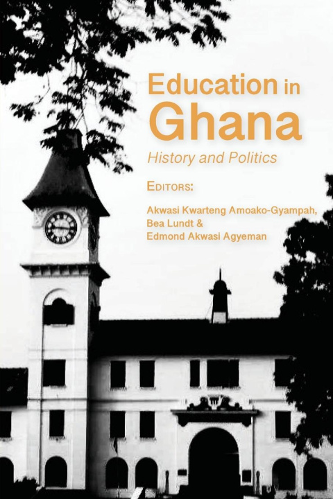 Kniha Education in Ghana Akwasi Kwarteng Amoako-Gyampah