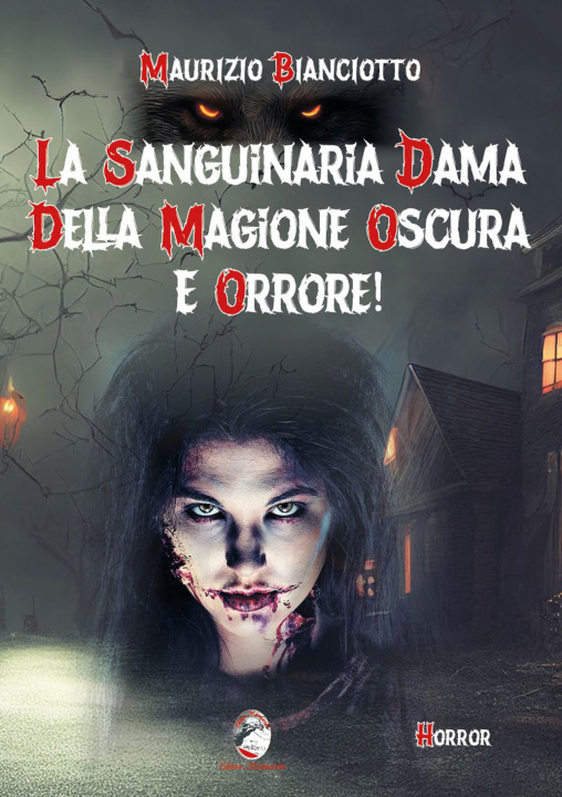 Könyv sanguinaria dama della magione oscura e orrore! Maurizio Bianciotto