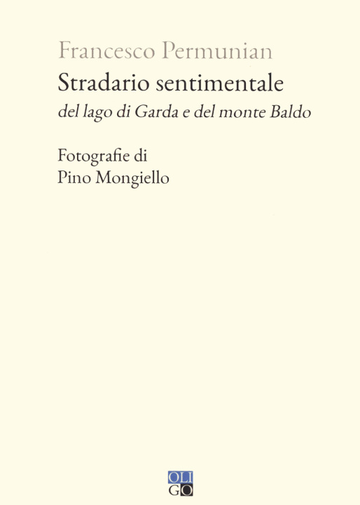 Könyv Stradario sentimentale del Lago di Garda e del Monte Baldo Francesco Permunian