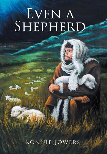 Knjiga Even a Shepherd Ronnie Jowers