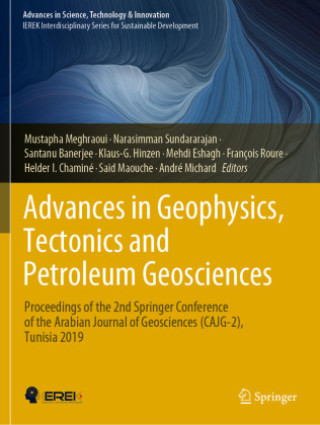 Kniha Advances in Geophysics, Tectonics and Petroleum Geosciences Mustapha Meghraoui