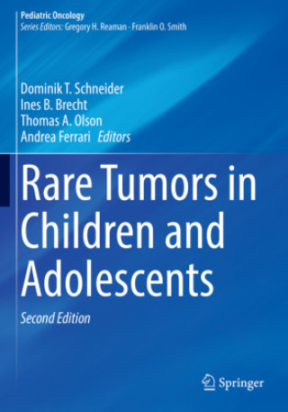 Könyv Rare Tumors in Children and Adolescents Dominik T. Schneider