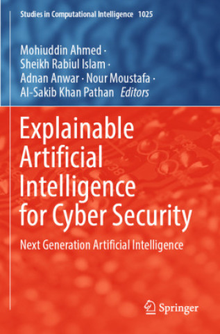 Carte Explainable Artificial Intelligence for Cyber Security Mohiuddin Ahmed