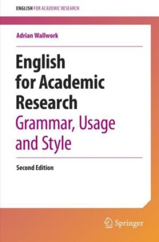 Carte English for Academic Research: Grammar, Usage and Style Adrian Wallwork