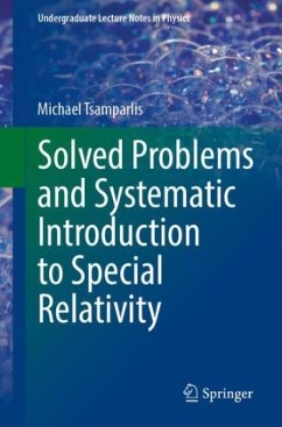 Kniha Solved Problems and Systematic Introduction to Special Relativity Michael Tsamparlis