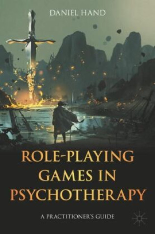 Kniha Role-Playing Games in Psychotherapy Daniel Hand