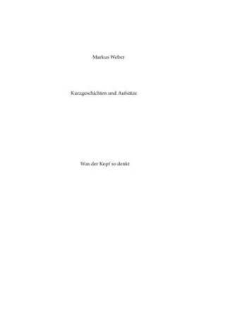 Kniha Kurzgeschichten und Aufsätze Markus Weber