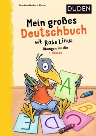 Könyv Mein großes Deutschbuch mit Rabe Linus - 1. Klasse Dorothee Raab
