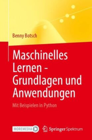 Book Maschinelles Lernen - Grundlagen und Anwendungen Benny Botsch