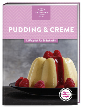 Knjiga Meine Lieblingsrezepte: Pudding & Creme Dr. Oetker Verlag
