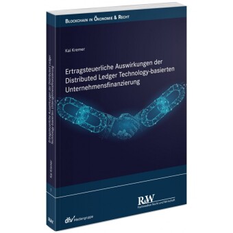 Kniha Ertragsteuerliche Auswirkungen der Distributed Ledger Technology-basierten Unternehmensfinanzierung Kai Kremer