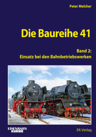 Könyv Die Baureihe 41 - Band 2 Peter Melcher