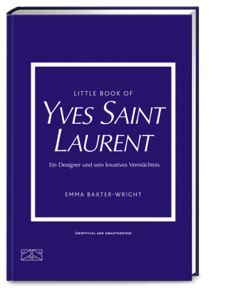 Kniha Little Book of Yves Saint Laurent Emma Baxter-Wright