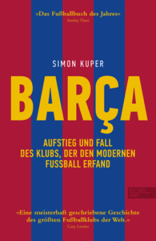 Knjiga Barca. Aufstieg und Fall des Klubs, der den modernen Fußball erfand Simon Kuper