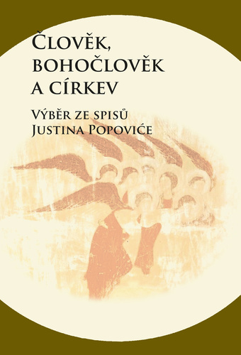 Kniha Člověk, bohočlověk a církev - Výběr ze spisů Justina Popoviće Zdenko Širka